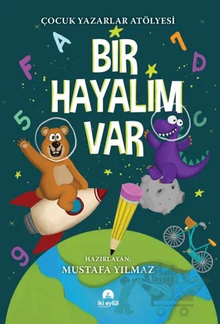 Bir Hayalim Var – Mustafa Yılmaz – İki Eylül Yayınevi kitap kapağı