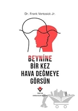 Beynine Bir Kez Hava Değmeye Görsün – Frank Vertosick Jr. – TÜBİTAK Yayınları kitap kapağı