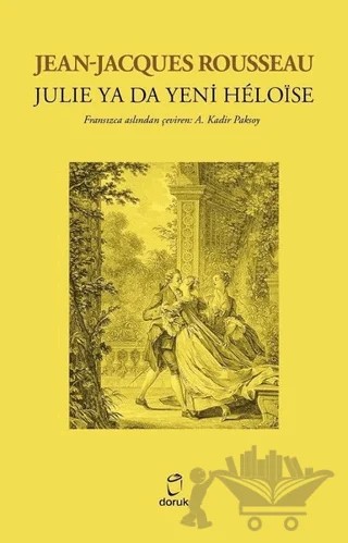 Julie Ya Da Yeni Heloise – Jean-Jacques Rousseau – Doruk Yayınları kitap kapağı