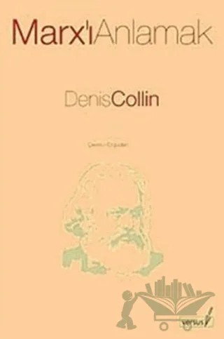 Marx’ı Anlamak – Denis Collin – Versus Kitap Yayınları kitap kapağı
