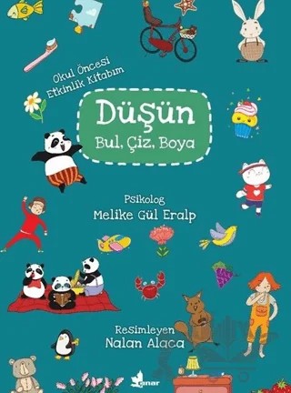 Düşün, Bul, Çiz, Boya (Okul Öncesi Etkinlik Kitabım) – Melike Gül Eralp – Çınar Yayınları kitap kapağı
