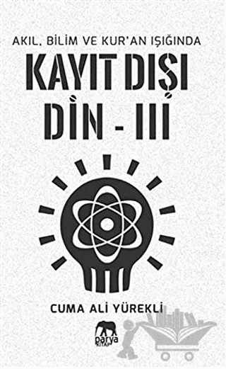 Kayıt Dışı Din 3 – Cuma Ali Yürekli – Parya Kitap kitap kapağı