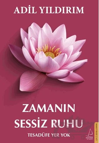 Zamanın Sessiz Ruhu – Adil Yıldırım – Destek Yayınları kitap kapağı