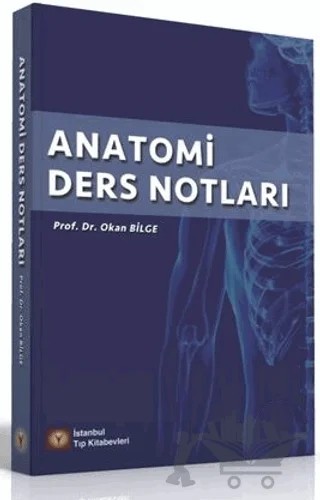 Anatomi Ders Notları – Okan Bilge, Servet Çelik – İstanbul Tıp Kitabevi kitap kapağı