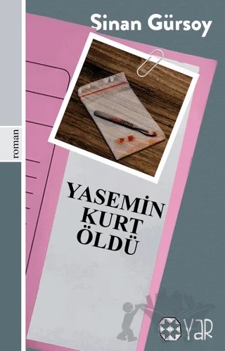Yasemin Kurt Öldü – Sinan Gürsoy – Yar Yayınları kitap kapağı