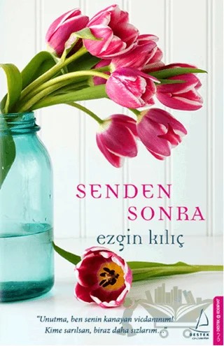 Senden Sonra – Ezgin Kılıç – Destek Yayınları kitap kapağı