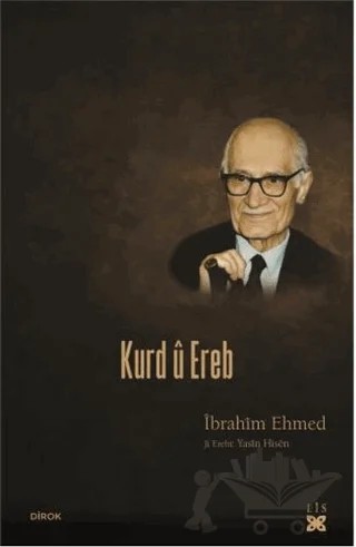 Kurd û Ereb – İbrahim Ehmed – Lis Basın Yayın kitap kapağı