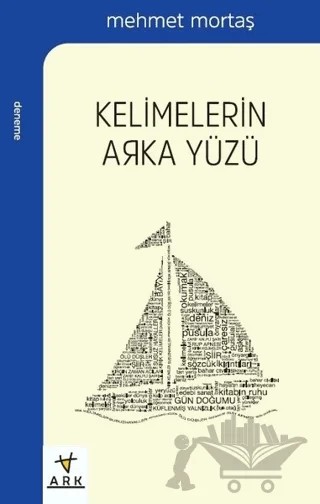 Kelimelerin Arka Yüzü – Mehmet Mortaş – Ark Kitapları kitap kapağı