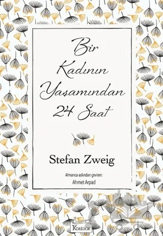 Bir Kadının Yaşamından 24 Saat (Ciltsiz) – Stefan Zweıg – Koridor Yayıncılık kitap kapağı