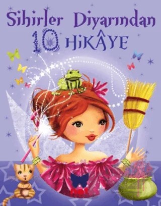 Sihirler Diyarından 10 Hikaye – Kolektif – Net Çocuk Yayınları kitap kapağı