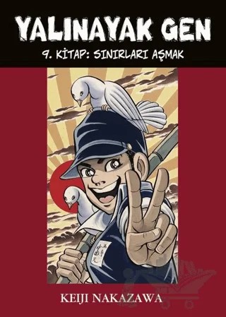 Yalınayak Gen - Sınırları Aşmak 9. Kitap – Keiji Nakazawa – Desen Yayınları kitap kapağı