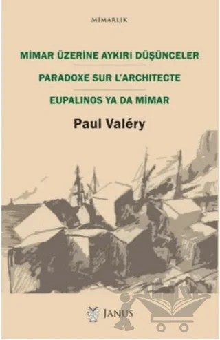 Mimar Üzerine Aykırı Düşünceler – Paul Valery – Janus kitap kapağı