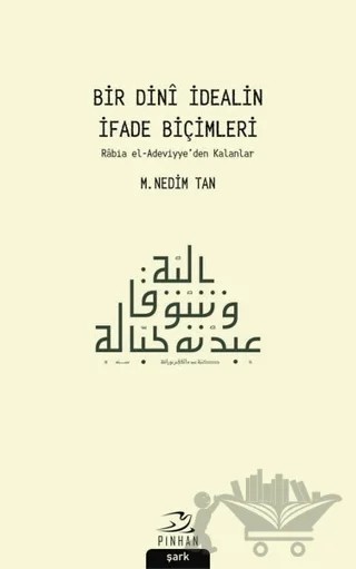 Bir Dini İdealin İfade Biçimleri – M. Nedim Tan – Pinhan Yayıncılık kitap kapağı