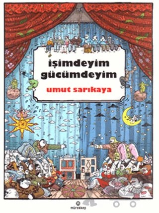 İşimdeyim Gücümdeyim – Umut Sarıkaya – Mürekkep Basın Yayın kitap kapağı