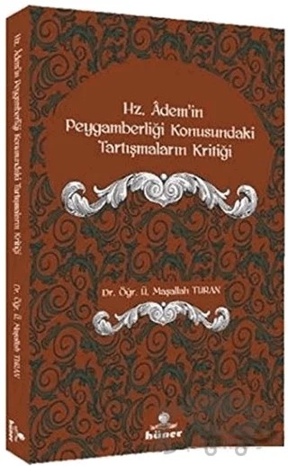 Hz. Ademi'in Peygamberliği Konusundaki Tartışmaların Kritiği – Maşallah Turan – Hüner Yayınevi kitap kapağı