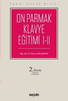 Temel Hukuk DizisiOn Parmak Klavye Eğitimi I–II (THD) FE ve Q Klavye – Öznur Nalçınkaya – Seçkin Yayıncılık kitap kapağı
