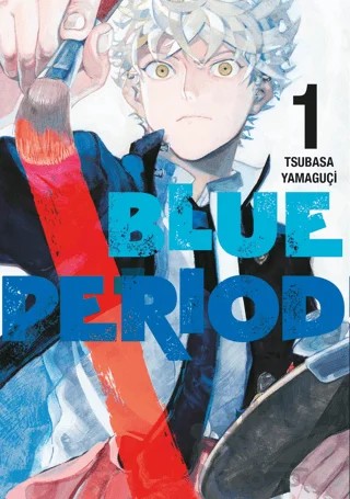 Blue Period 1. Cilt – Tsubasa Yamaguçi – Gerekli Şeyler Yayıncılık kitap kapağı