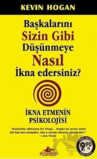 Başkalarını Sizin Gibi Düşünmeye Nasıl İkna Edersiniz? – Kevin Hogan – Pegasus Yayınları kitap kapağı