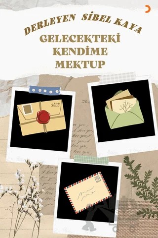 Gelecekteki Kendime Mektup – Sibel Kaya – Cinius Yayınları kitap kapağı