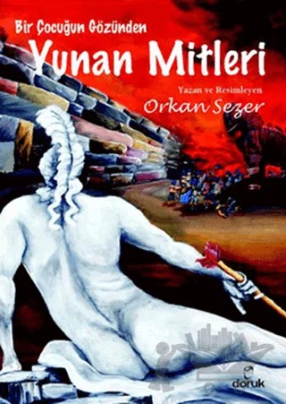 Bir Çocuğun Gözünden Yunan Mitleri – Orkan Sezer – Doruk Yayınları kitap kapağı