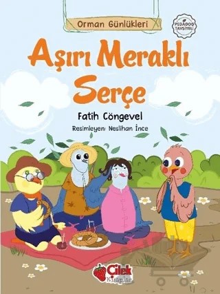 Aşırı Meraklı Serçe – Fatih Cöngevel – Çilek Kitaplar kitap kapağı