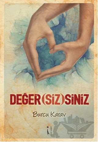 Değersizsiniz – Burcu Karav – İkinci Adam Yayınları kitap kapağı