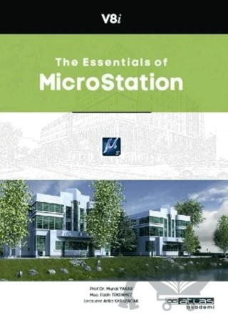 The Essentials of Microstation – Murat Yakar, Fatih Tükenmez, Atilla Karabacak – Atlas Akademi kitap kapağı