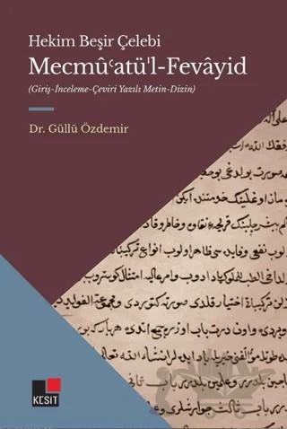 Mecmü’atü’l-Fevayid – Güllü Özdemir – Kesit Yayınları kitap kapağı