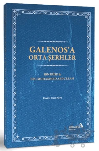 Galenos’a Orta Şerhler – İbn Rüşd, Ebu Muhammed Abdullah – Albaraka Yayınları kitap kapağı