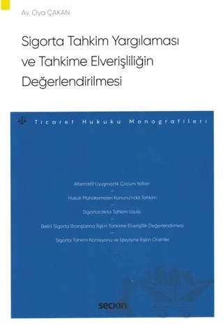 Sigorta Tahkim Yargılaması ve Tahkime Elverişliliğin Değerlendirilmesi – Oya Çakan – Seçkin Yayıncılık kitap kapağı