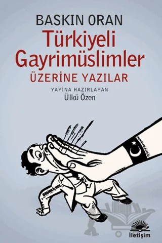 Türkiyeli Gayrimüslimler Üzerine Yazılar – Baskın Oran – İletişim Yayınevi kitap kapağı