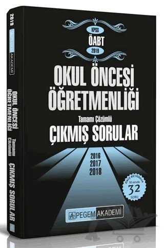 2019 KPSS ÖABT Okul Öncesi Öğretmenliği Tamamı Çözümlü Çıkmış Sorular – Kolektif – Pegem Akademi Yayıncılık kitap kapağı