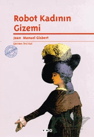 Robot Kadının Gizemi – Joan Manuel Gisbert – Yapı Kredi Yayınları kitap kapağı