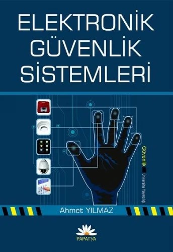 Elektronik Güvenlik Sistemleri – Ahmet Yılmaz – Papatya Bilim kitap kapağı