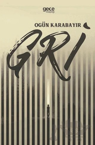Gri – Ogün Karabayır – Gece Kitaplığı kitap kapağı