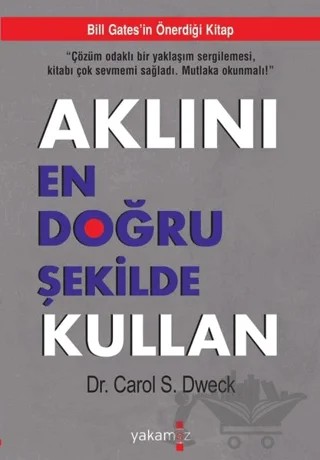 Aklını En Doğru Şekilde Kullan – Carol S. Dweck – Yakamoz Yayınevi kitap kapağı