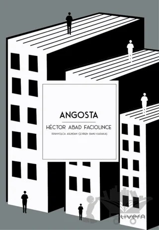 Angosta – Hector Abad Faciolince – Livera Yayınevi kitap kapağı