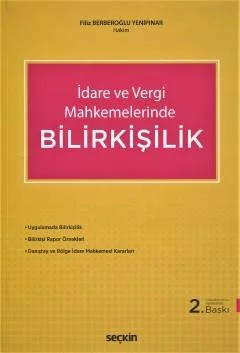 İdare ve Vergi Mahkemelerinde Bilirkişilik – Filiz Berberoğlu Yenipınar – Seçkin Yayıncılık kitap kapağı