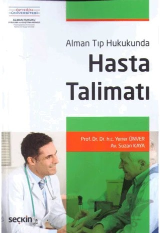 Alman Tıp Hukukunda Hasta Talimatı – Yener Ünver, Suzan Kaya – Seçkin Yayıncılık kitap kapağı