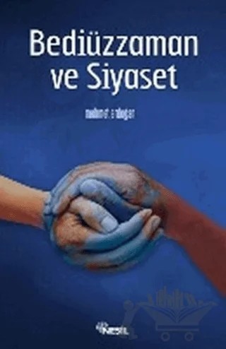 Bediüzzaman ve Siyaset – Mehmet Erdoğan – Nesil Yayınları kitap kapağı