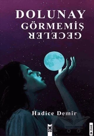 Dolunay Görmemiş Geceler – Hadice Demir – X10 Kitap kitap kapağı