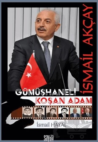 İsmail Akçay Gümüşhaneli Koşan Adam – İsmail Hayal – Sayda Yayınları kitap kapağı