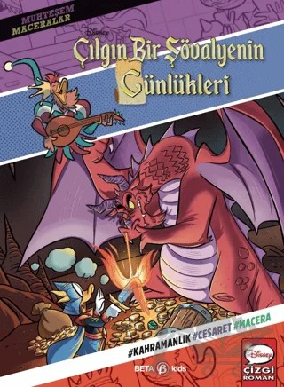 Disney Muhteşem Maceralar Çılgın Bir Şovalyenin Günlükleri – Lynn Waggoner – Beta Kids kitap kapağı
