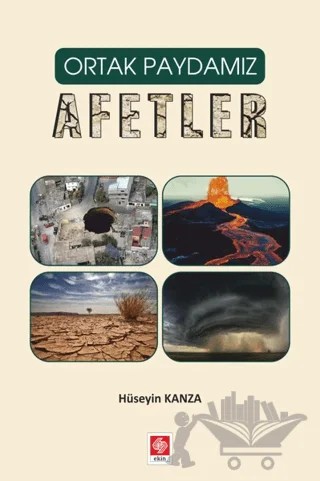 Ortak Paydamız Afetler – Hüseyin Kanza – Ekin Basım Yayın kitap kapağı