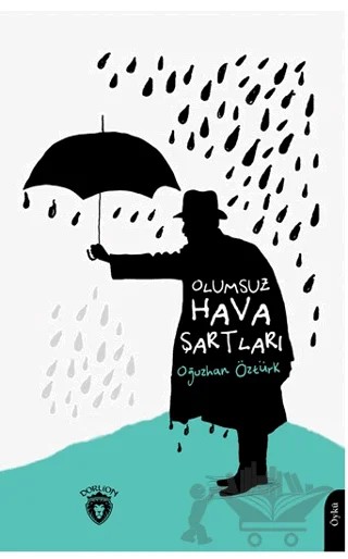 Olumsuz Hava Şartları – Oğuzhan Öztürk – Dorlion Yayınları kitap kapağı