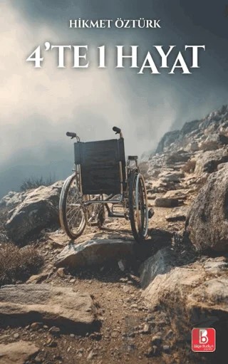 4’te 1 Hayat – Hikmet Öztürk – Bilge Budun Yayınları kitap kapağı