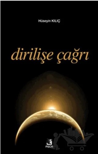 Dirilişe Çağrı – Hüseyin Kılıç – Fecr Yayınları kitap kapağı