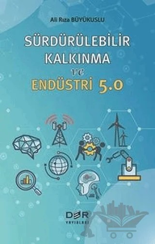 Sürdürülebilir Kalkınma ve Endüstri 5.0 – Ali Rıza Büyükuslu – Der Yayınları kitap kapağı