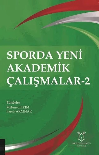 Sporda Yeni Akademik Çalışmalar-2 – Faruk Akçınar, Mehmet Ilkım – Akademisyen Kitabevi kitap kapağı