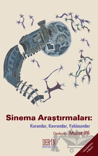 Sinema Araştırmaları: Kuramlar, Kavramlar, Yaklaşımlar – Murat İri – Derin Yayınları kitap kapağı